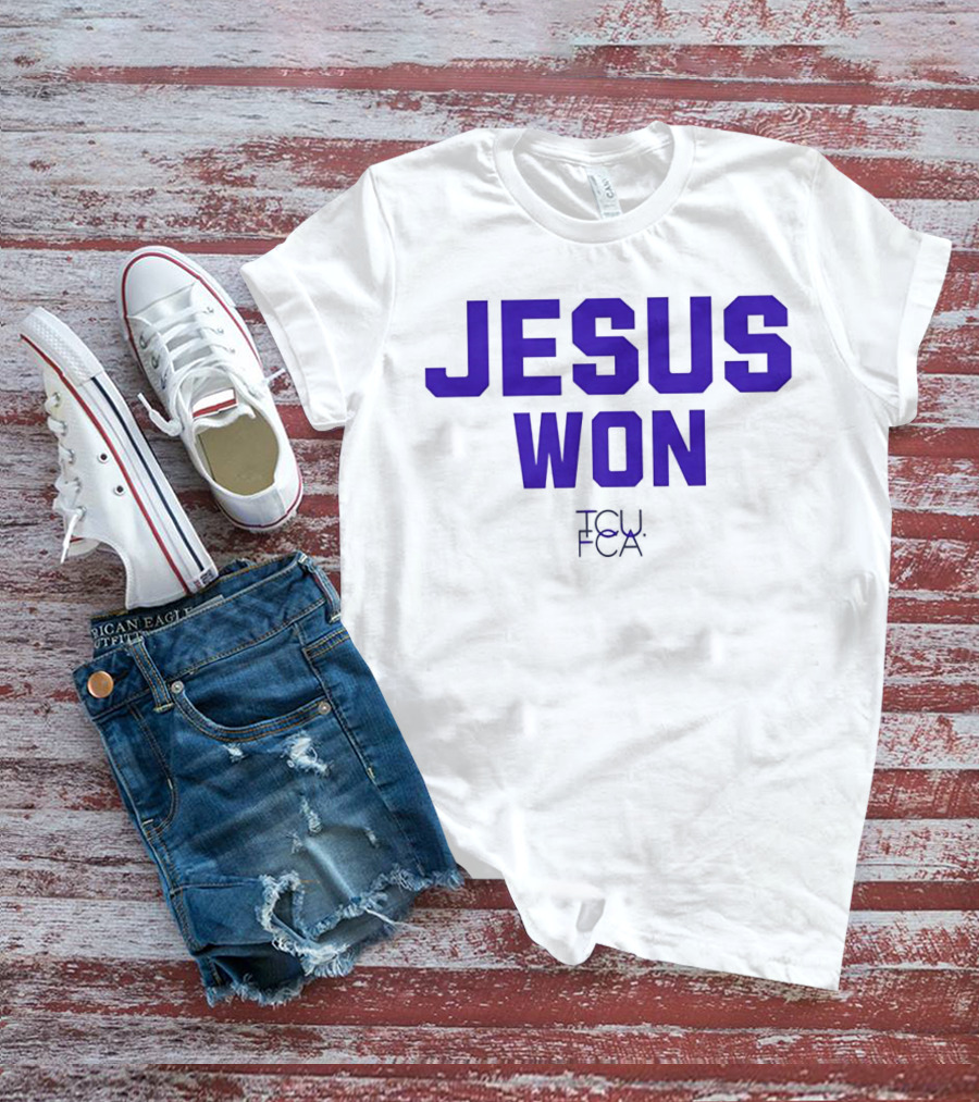 TCU Horned Frogs FCA Jesus Won T-Shirt