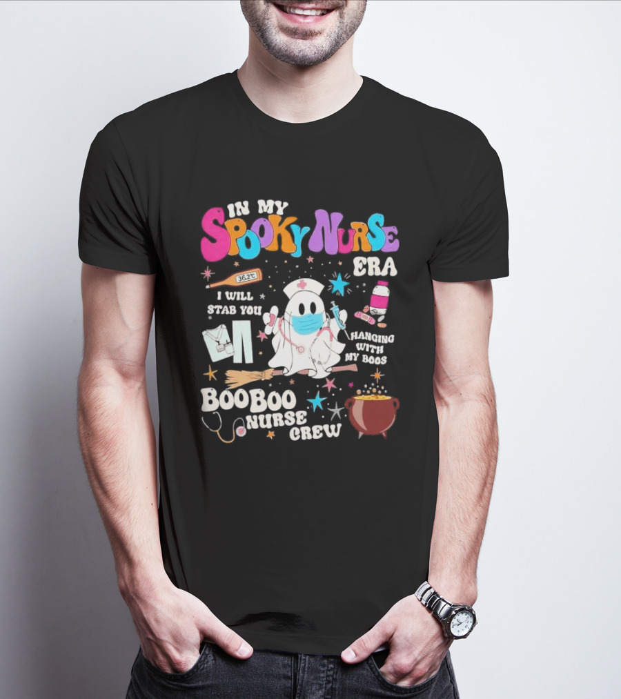 Spooky Nurse Era I Will Stab You Hanging With My Boos Boo Boo Nurse Crew T-Shirt