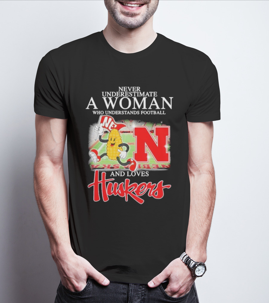 Never Underestimate A Woman Who Understands Football And Loves Huskers Corn Mascot Logo NC T-Shirt
