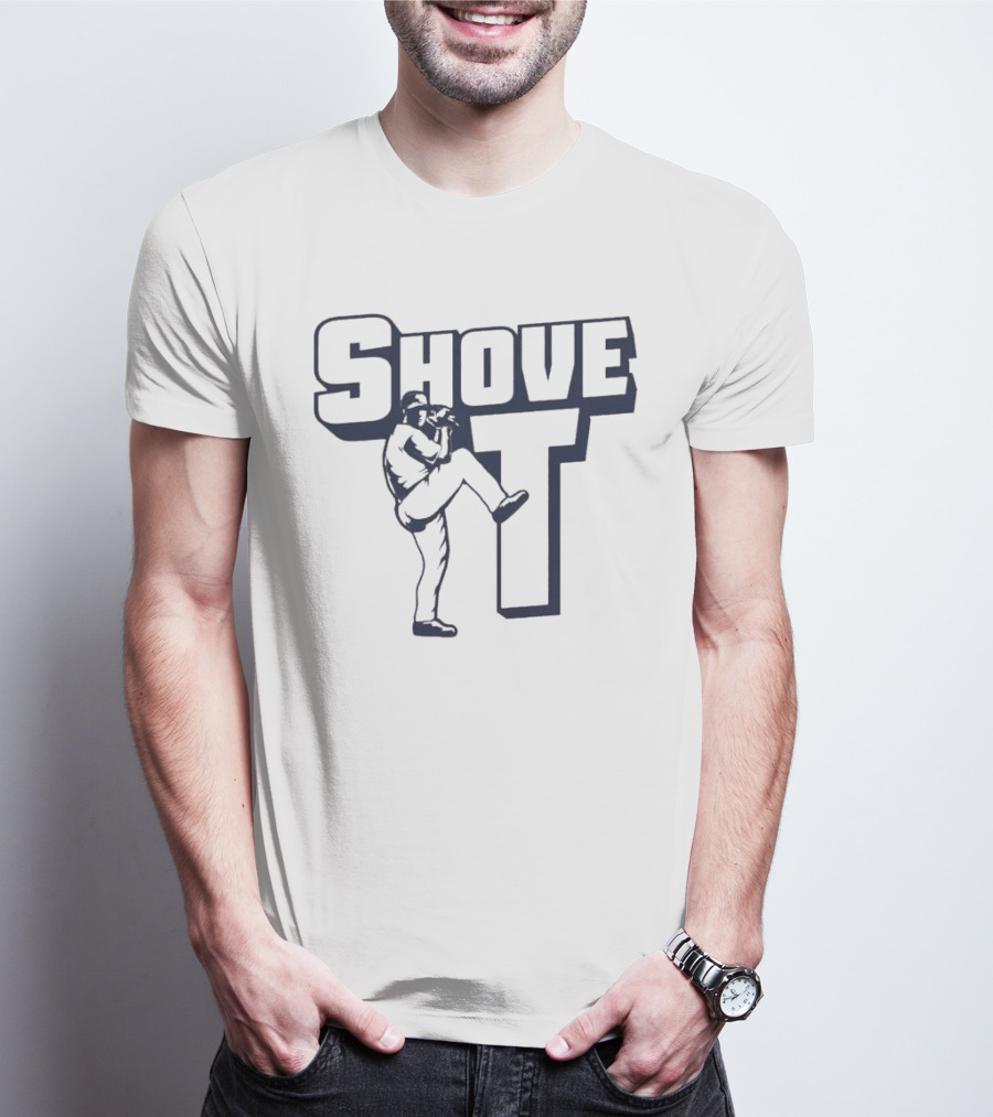 Shove It For Love Of The Game Pitcher T-Shirt