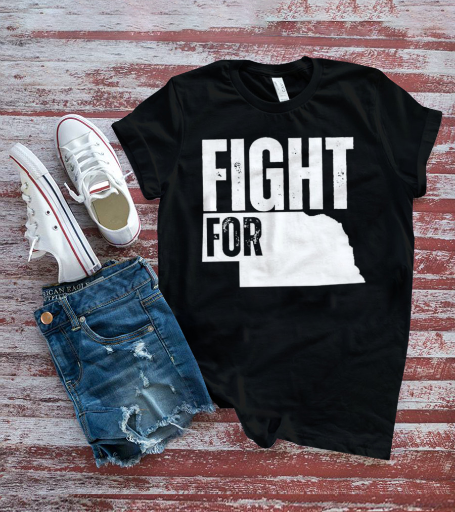 Fight For Nebraska State Passion And Pride T-Shirt