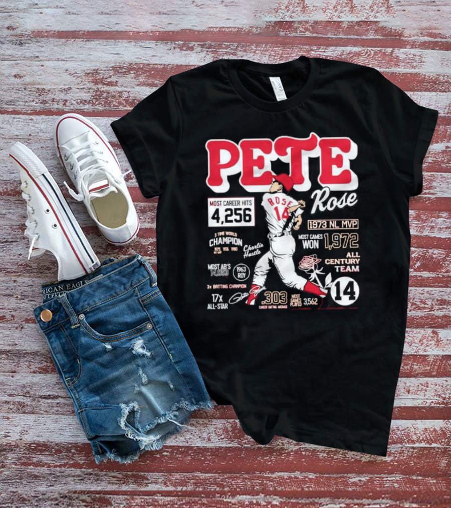 Pete Rose Cincinnati Reds 4256 Career Hits 1973 MVP 3x Batting Champion 17x All-Star T-Shirt