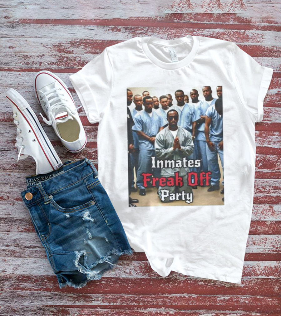 Inmates Freak Off Party Diddy T-Shirt