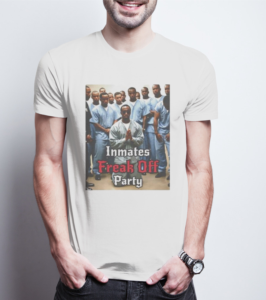 Inmates Freak Off Party Diddy T-Shirt