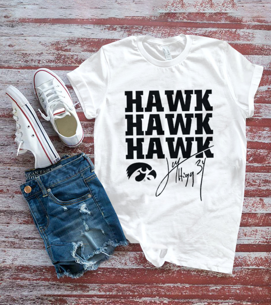 HAWK HAWK HAWK Jay Higgins 34 Iowa Hawkeyes Signature T-Shirt
