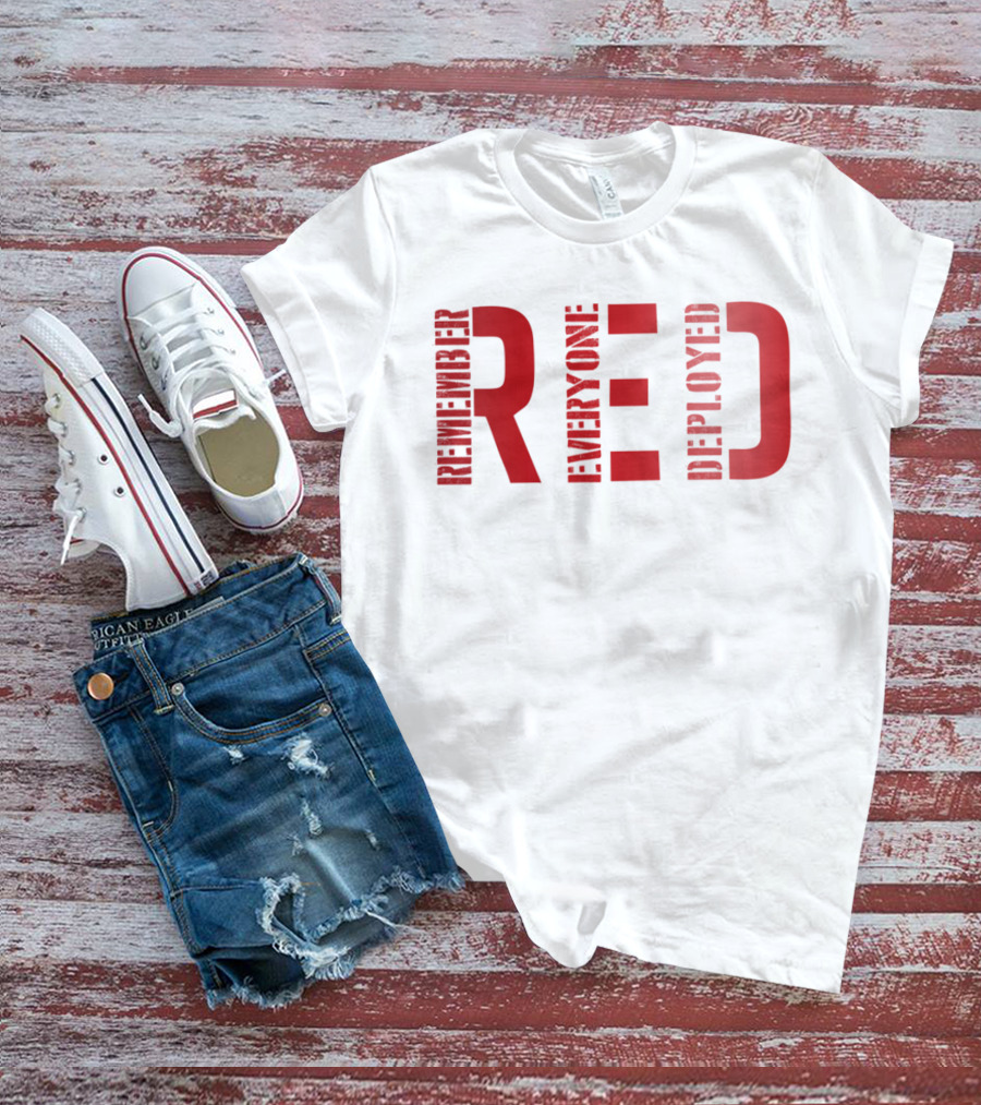 Remember Everyone Deployed Friday T-Shirt