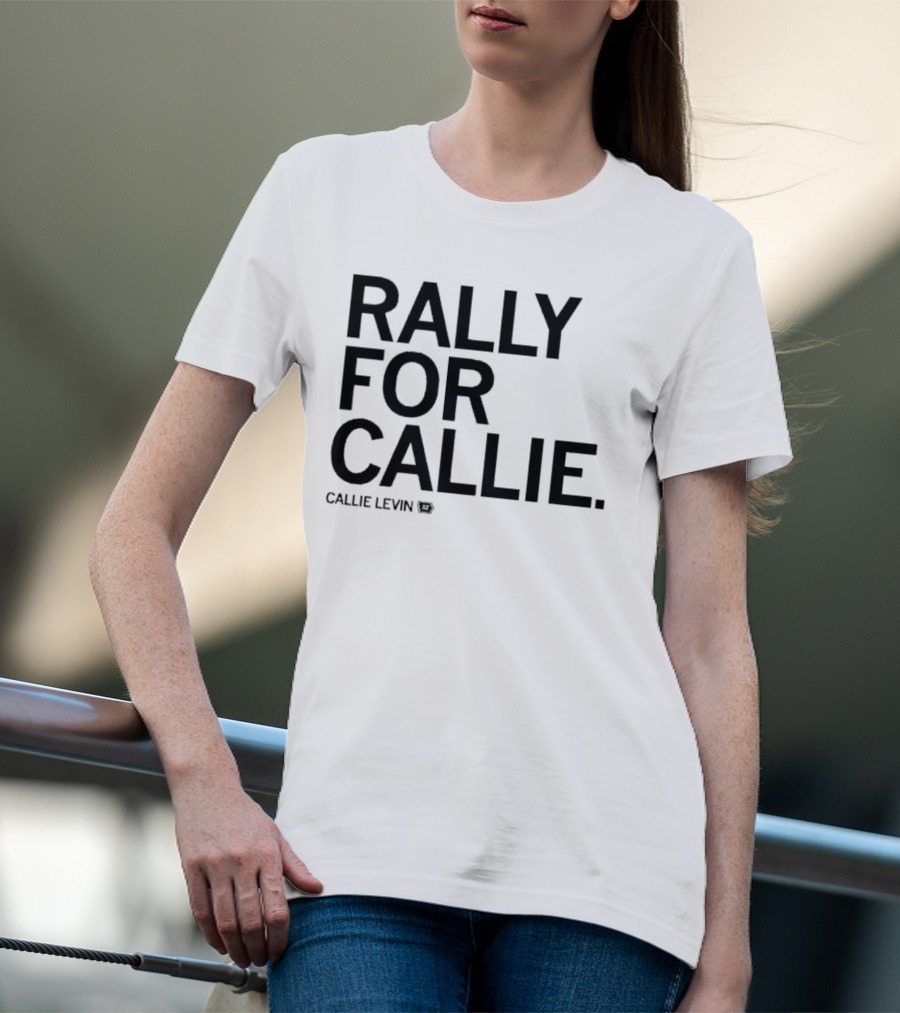 Rally For Callie Callie Levin 12 T-Shirt