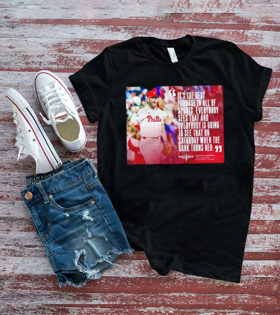 Bryce Harper Philadelphia Phillies Best Fanbase In All Of Sports Postseason T-Shirt