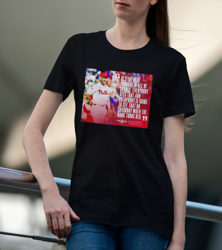 Bryce Harper Philadelphia Phillies Best Fanbase In All Of Sports Postseason T-Shirt