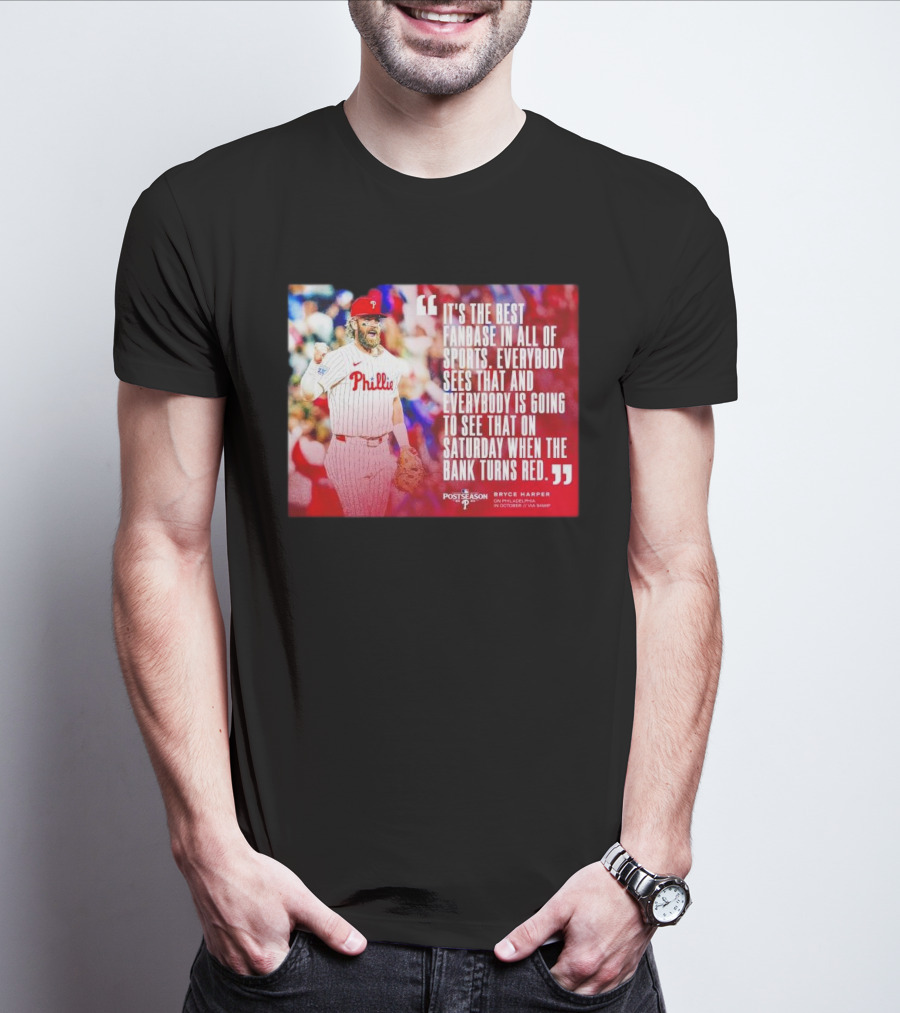 Bryce Harper Philadelphia Phillies Best Fanbase In All Of Sports Postseason T-Shirt