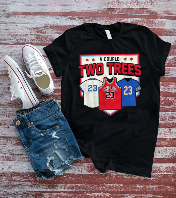 A Couple Two Trees Chicago 23 Sports Jerseys T-Shirt