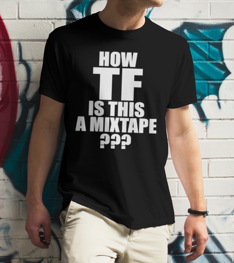 Kirk Dababy How TF Is This A Mixtape T-Shirt