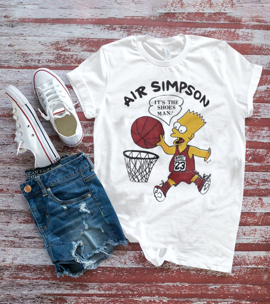 Bart Simpson Air Bart It's The Shoes Man Basketball Parody 23 Jersey Dunk T-Shirt