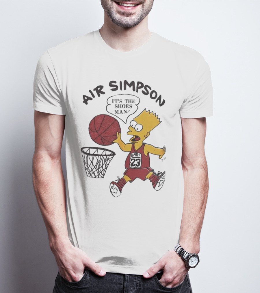 Bart Simpson Air Bart It's The Shoes Man Basketball Parody 23 Jersey Dunk T-Shirt