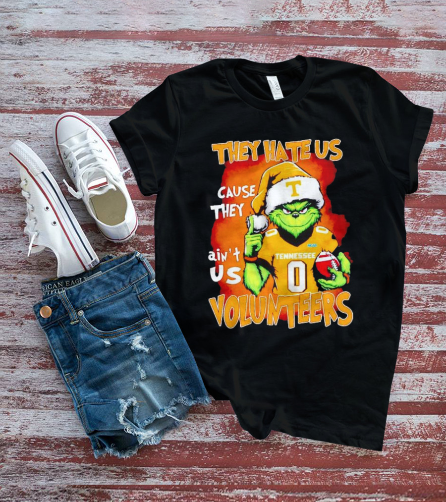 They Hate Us Cause They Ain't Us Grinch Tennessee Volunteers Christmas Football T-Shirt
