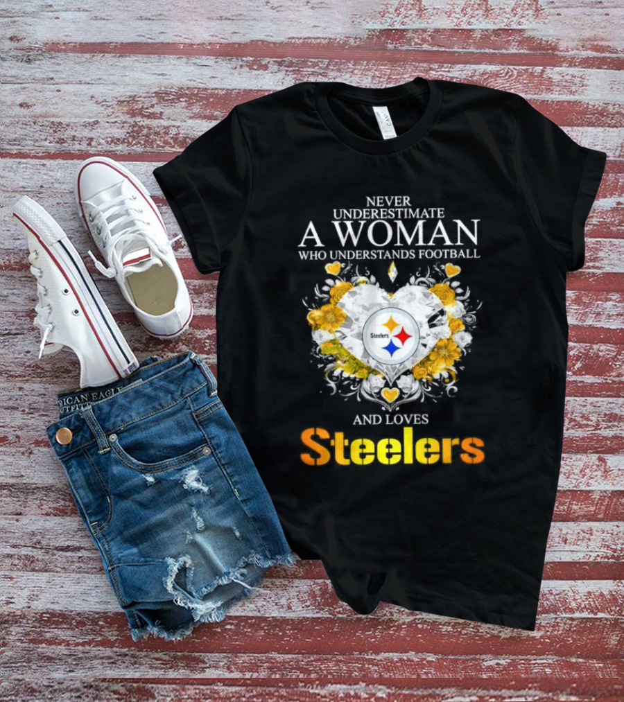 Never Underestimate A Woman Who Understands Football And Loves Steelers Crystal Heart T-Shirt