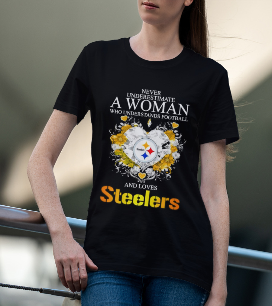 Never Underestimate A Woman Who Understands Football And Loves Steelers Crystal Heart T-Shirt
