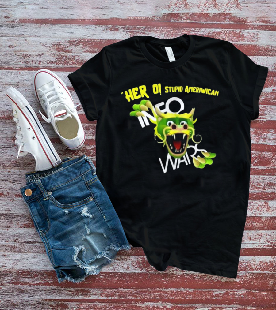 Herro Stupid Ameriwican Info Wars Dragon T-Shirt
