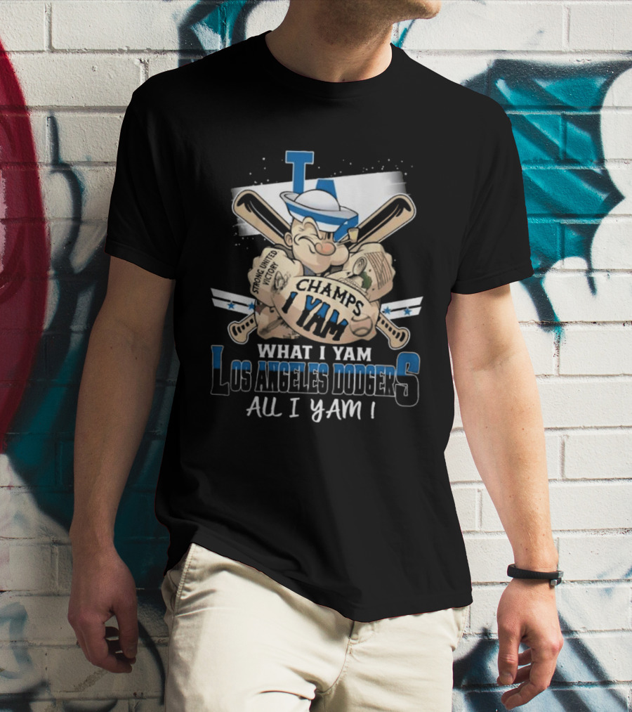 Los Angeles Dodgers Champs I Yam What I Yam All I Yam T-Shirt