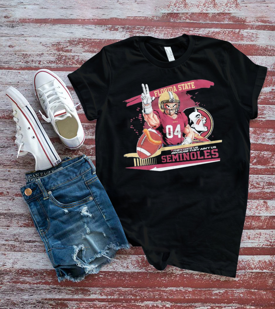 Florida State Seminoles Goku 04 Football They Hate Us Because They Ain't Us T-Shirt