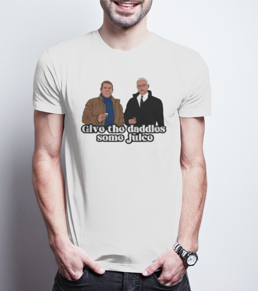 Give The Daddies Some Juice Bravo TV Holiday T-Shirt