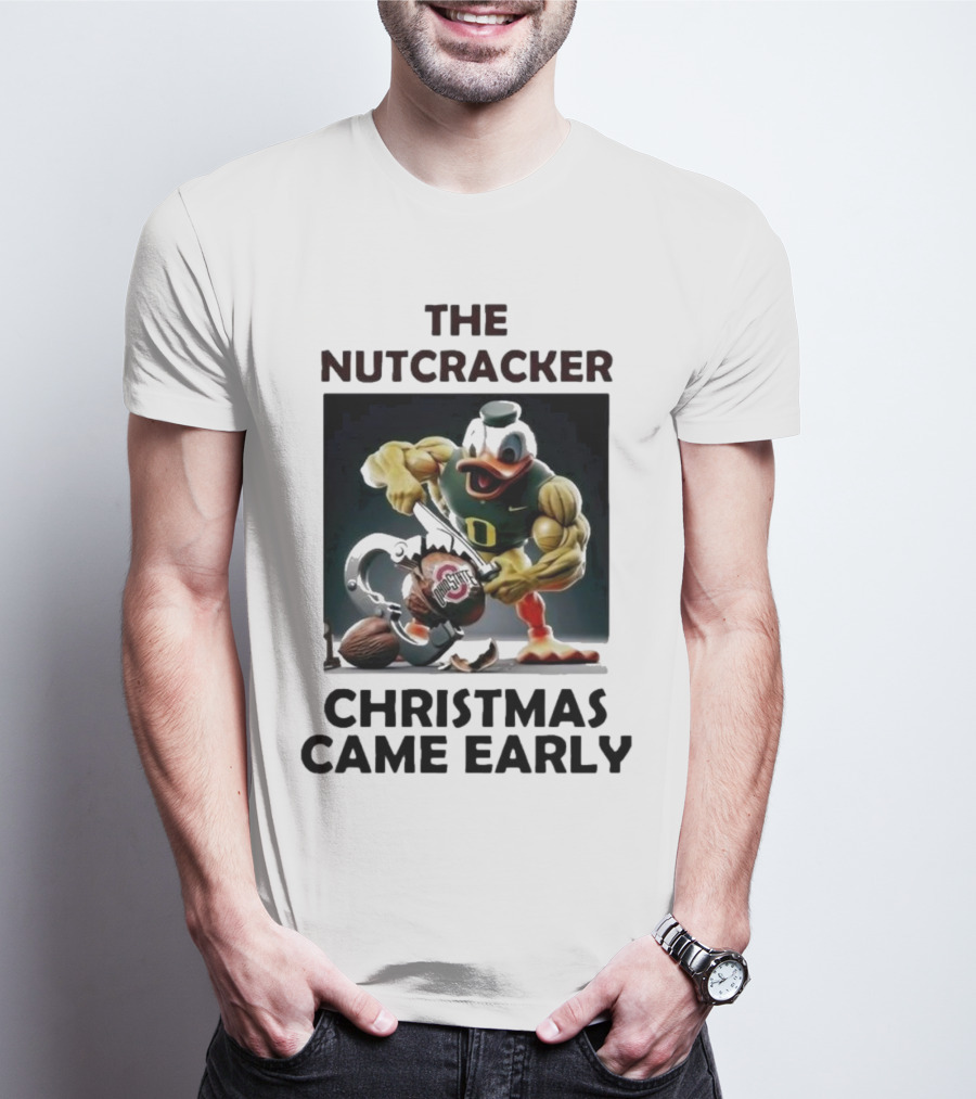 The Nutcracker Oregon Duck Ohio State Christmas Came Early T-Shirt