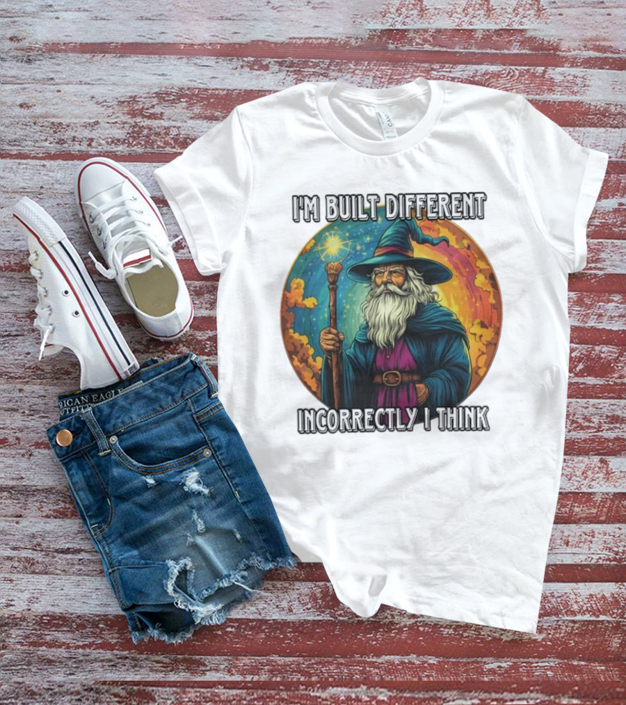 I'M BUILT DIFFERENT INCORRECTLY I THINK WIZARD SPELLCASTING RAINBOW BACKGROUND T-Shirt