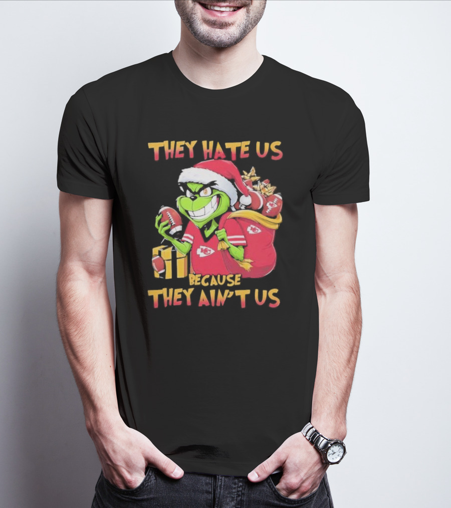 Kansas City Chiefs Grinch They Hate Us Because They Ain't Us Christmas T-Shirt