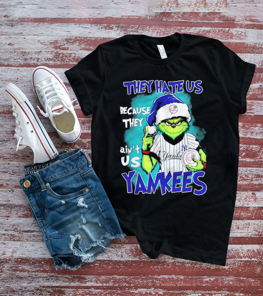 New York Yankees Grinch They Hate Us Because They Ain’t Us Yankees Christmas T-Shirt