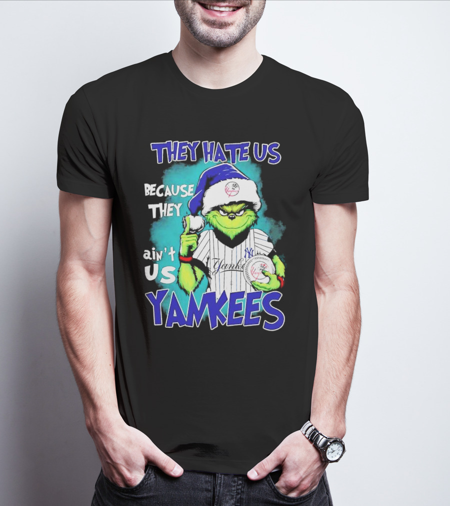New York Yankees Grinch They Hate Us Because They Ain’t Us Yankees Christmas T-Shirt