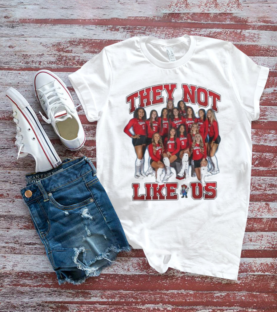 They Not Like Us Nebraska Huskers Team Players T-Shirt