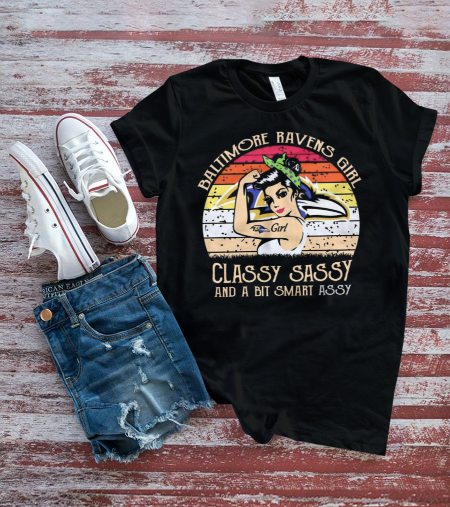 Baltimore Ravens Girl Classy Sassy And A Bit Smart Assy T-Shirt