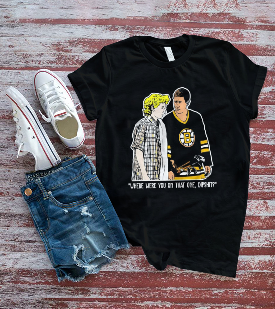 Where Were You On That One Dipshit Boston Bruins Hockey Scene T-Shirt