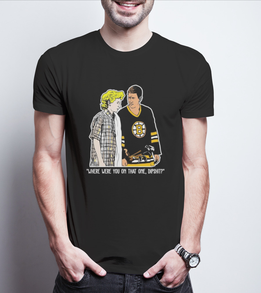 Where Were You On That One Dipshit Boston Bruins Hockey Scene T-Shirt
