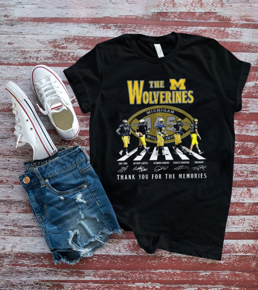 The Wolverines 145 Years Walking Jake Long Anthony Carter Desmond Howard Charles Woodson Tom Brady Thank You For The Memories T-Shirt