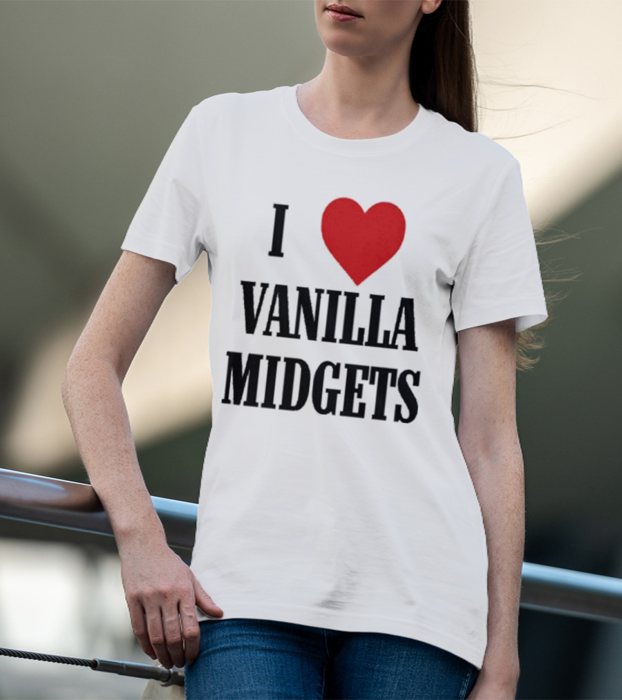 I Love Vanilla Midgets T-Shirt