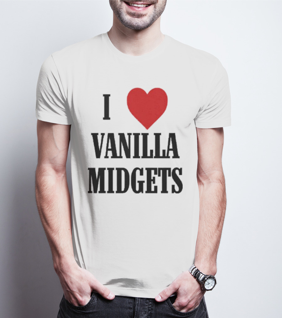 I Love Vanilla Midgets T-Shirt