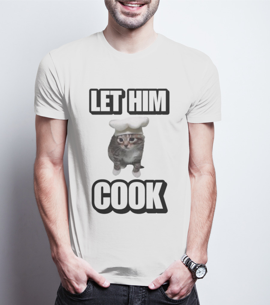 Let Him Cook Funny Cat Chef Hat Kitty T-Shirt