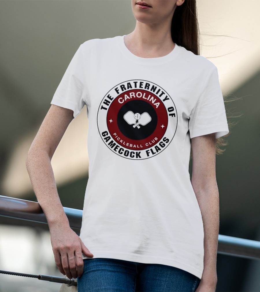 The Fraternity Of Carolina Pickleball Club Gamecock Flags T-Shirt
