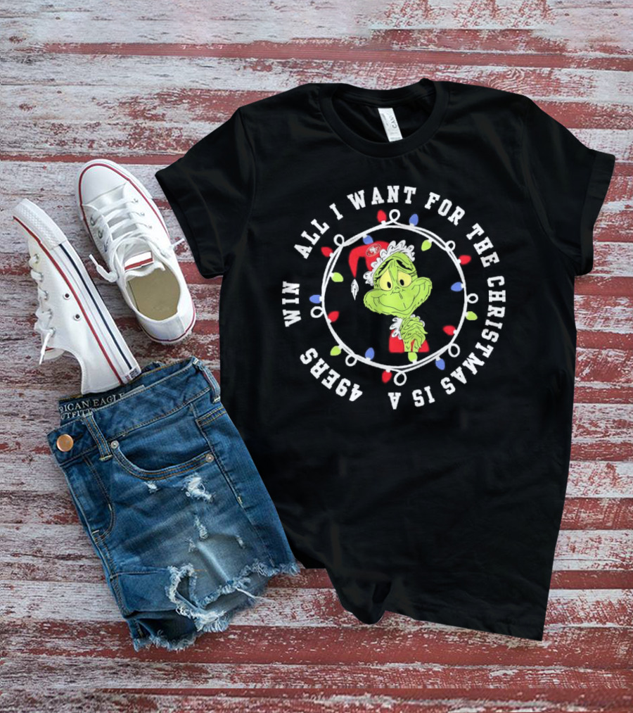 Grinch All I Want For Christmas Is A San Francisco 49ers Win Christmas Lights T-Shirt