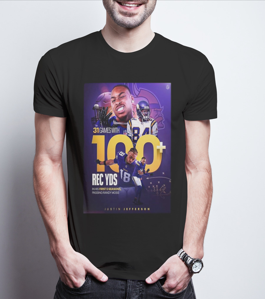 Justin Jefferson 31 Games 100+ Rec Yds First 5 Seasons Passing Randy Moss T-Shirt