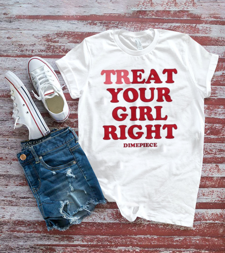 Treat Your Girl Right Dimepiece Statement Red T-Shirt