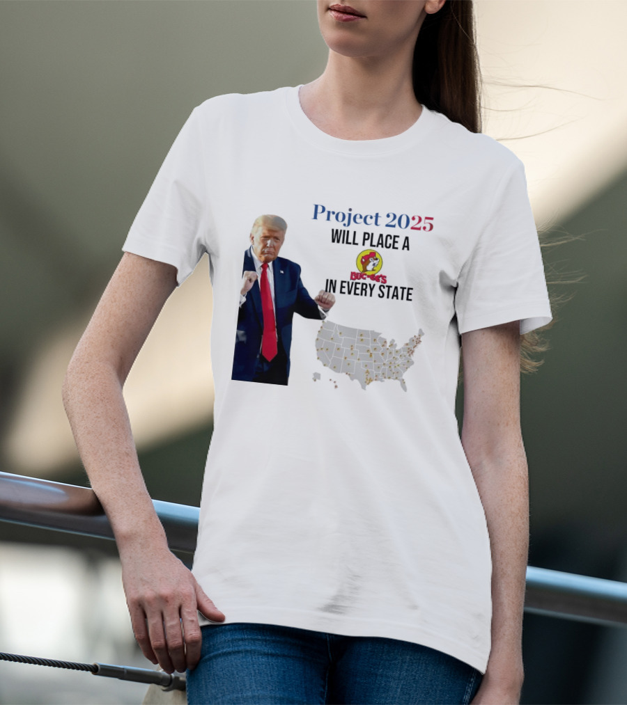Project 2025 Will Place A Buc-ee's In Every State Map T-Shirt