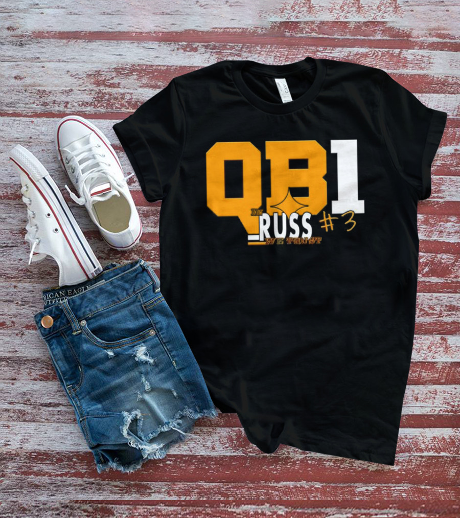 QB1 In Russ We Trust #3 Russell Wilson Pittsburgh Steelers T-Shirt