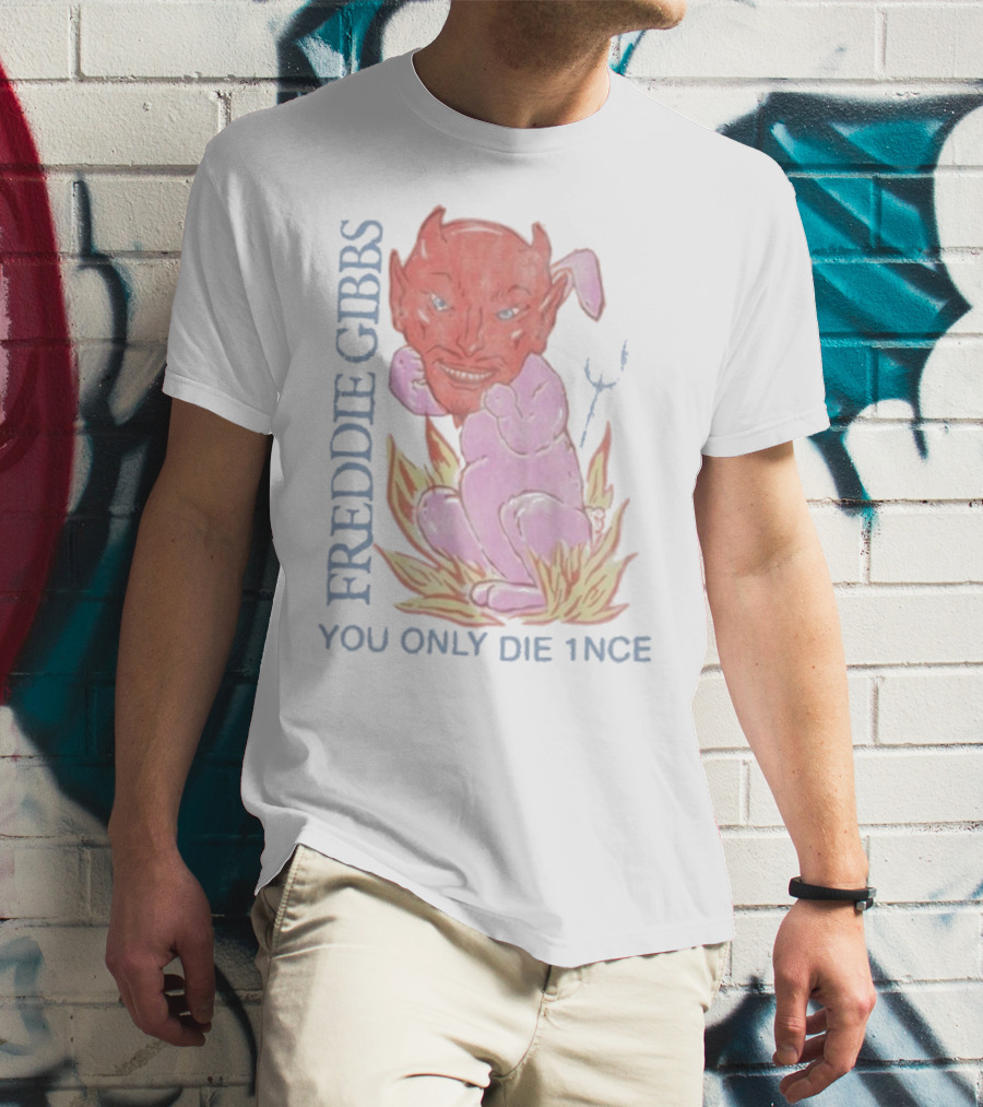 FREDDIE GIBBS DEVIL ROAST YOU ONLY DIE 1NCE T-Shirt