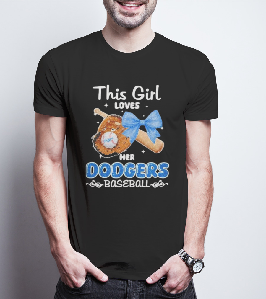This Girl Loves Her Dodgers Baseball Bat Glove Bow T-Shirt