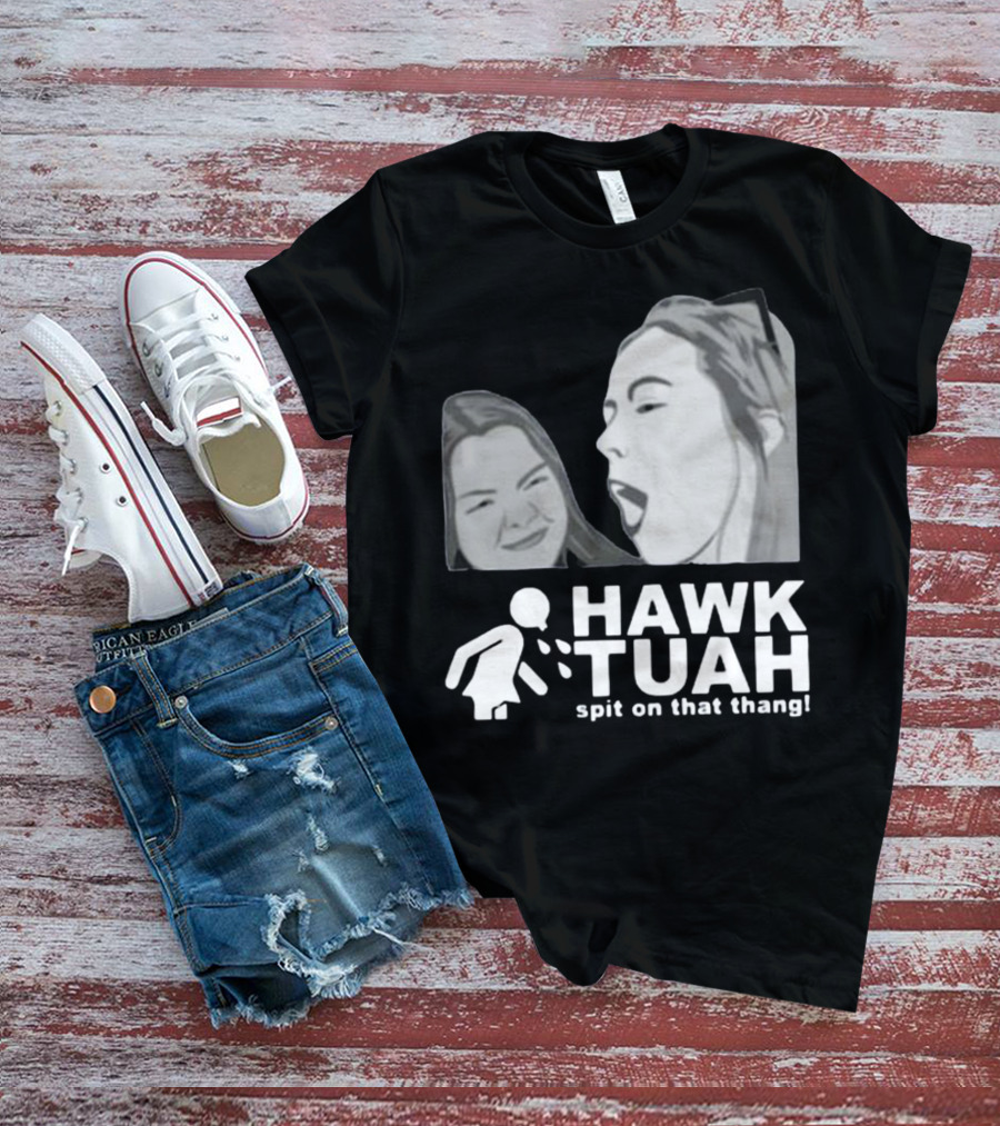 Hawk Tuah Spit On That Thang Girl T-Shirt