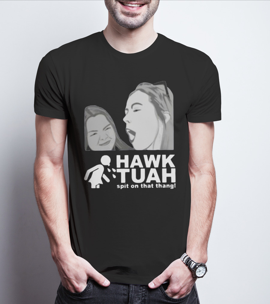 Hawk Tuah Spit On That Thang Girl T-Shirt