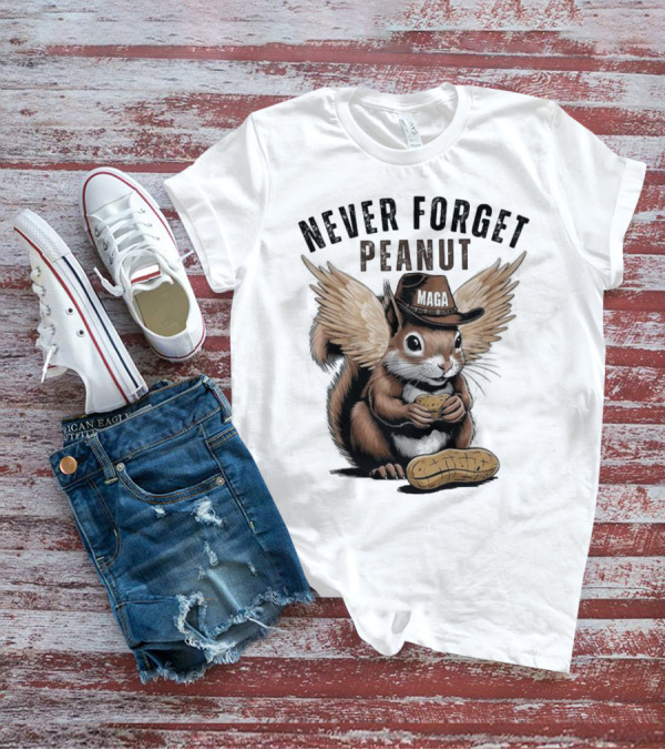Never Forget Peanut MAGA Squirrel With Peanut T-Shirt