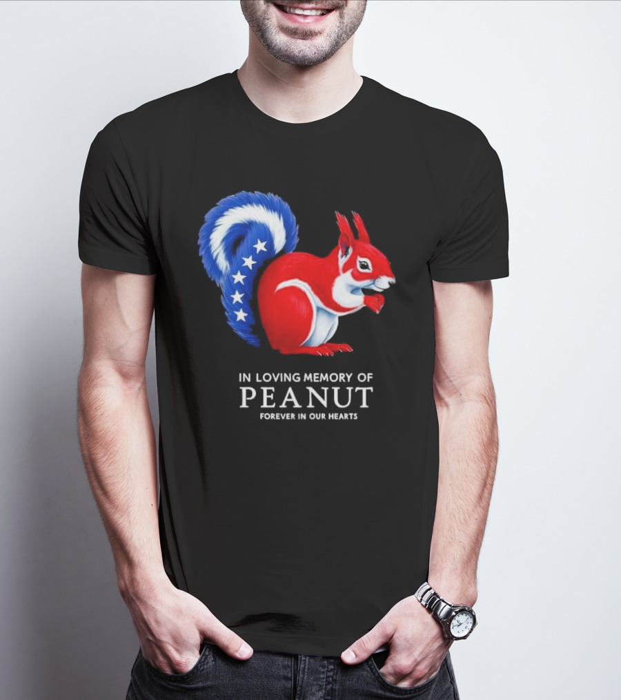 In Loving Memory Of Peanut Squirrel Forever In Our Hearts T-Shirt
